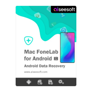 Aiseesoft Mac FoneLab - Android Data Recovery